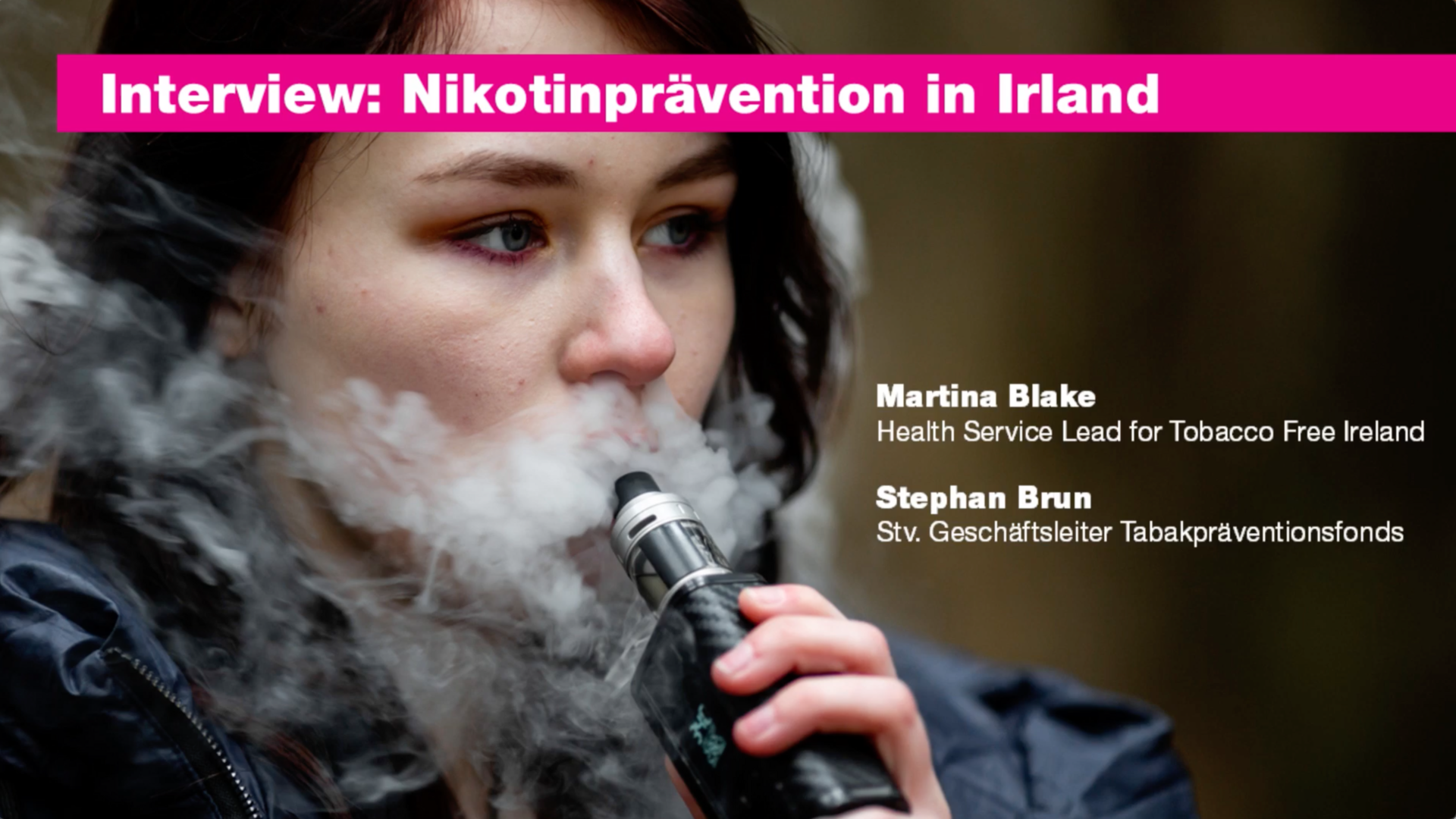 Blick auf Nikotinprävention in Irland Interview Blake und Brun